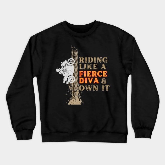 Rider fierce diva Crewneck Sweatshirt by APPARELAURA